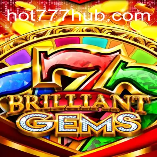 Descubra o Fascinante Mundo de BrilliantGems no Hot777.com